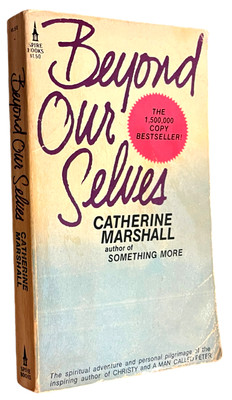 Beyond Our Selves by Catherine Marshall - Paperback Book / PB Book