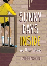 Sunny Days Inside - Hardcover By Adderson, Caroline - GOOD