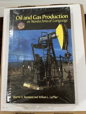 New Oil And Gas Production In Non-Technical Language. Petroleum Engineering Text
