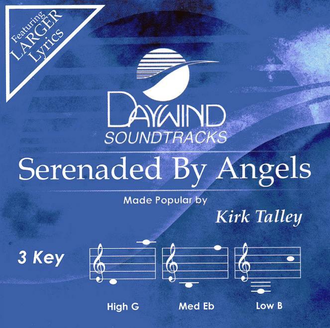 Serenaded By Angels - Kirk Talley - Accompaniment Track