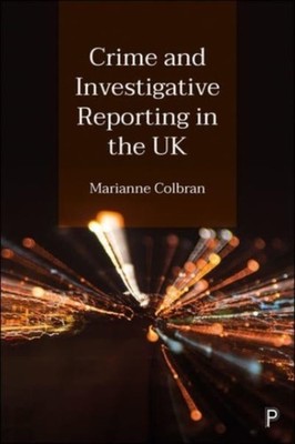 CRIME & INVESTIGATIVE REPORTING IN THE U by COLBRAN, MARIANNE Paperback Business
