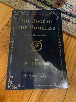 Th of the Homeless: (Le Livre Des Sans-Foyer) by Wharton, Edith