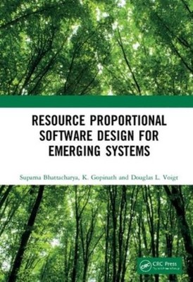 Resource Proportional Software Design For Emerging Systems