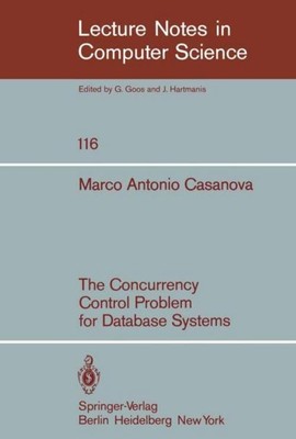 The Concurrency Control Problem for Database Systems M. A. Casanova