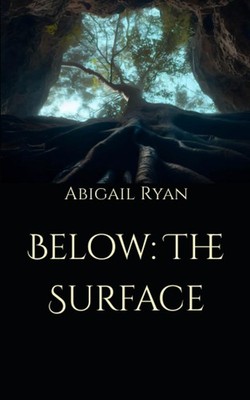 Below: The Surface By Ryan, Abigail Abigail Ryan,