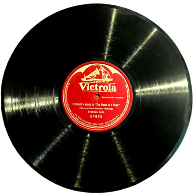 Frances Alda - I'd Build a World in the Heart of a Rose - Victrola Record 64893