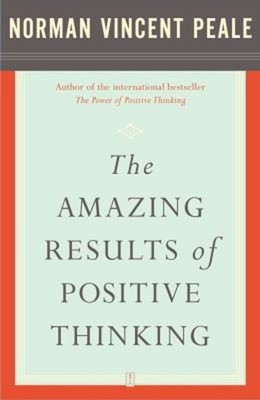 The Amazing Results of Positive Thinking Paperback Norman Peale