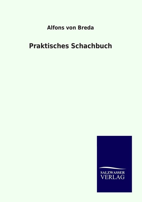 Praktisches Schachbuch Alfons Von Breda