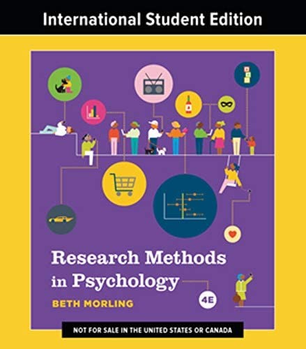 Research Methods in Psychology: Evaluating a World of... - Morling, Beth (Uni...