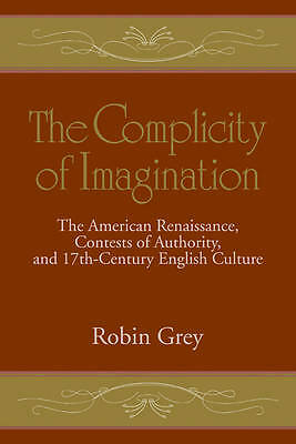 The Complicity of Imagination Grey Paperback Cambridge University Press