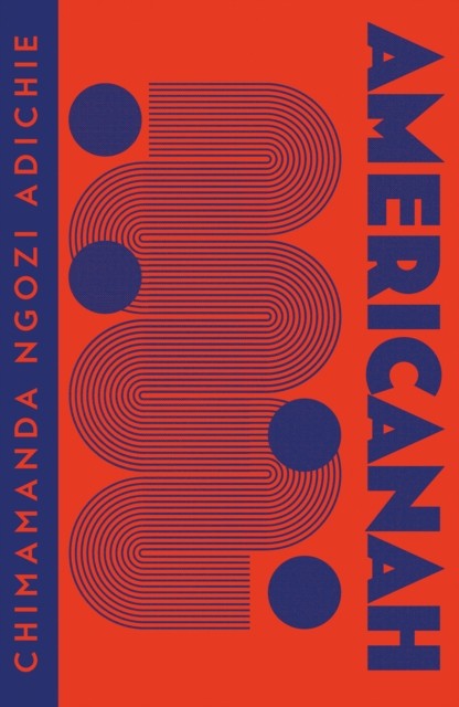 Americanah by Chimamanda Ngozi Adichie (Paperback Book)