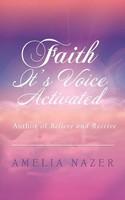 Amelia Nazer | Faith-It's Voice Activated | Taschenbuch | Englisch (2016)