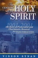 The Century Of The Holy Spirit Vinson Synan Taschenbuch Kartoniert / Broschiert