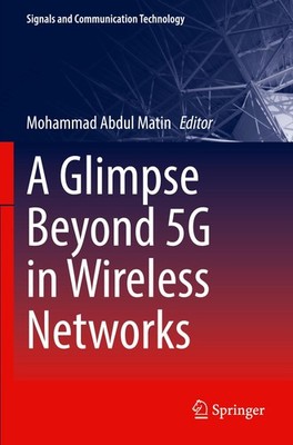 A Glimpse Beyond 5G in Wireless Networks Mohammad Abdul Matin