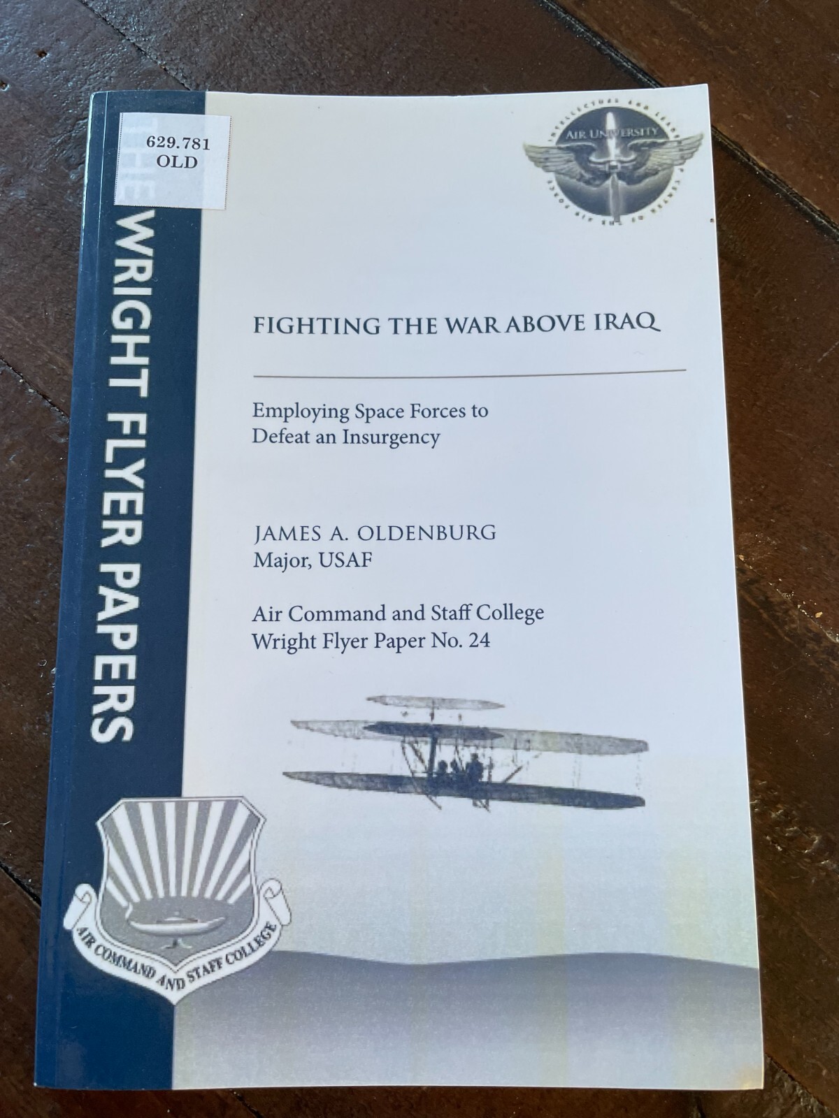 Fighting the War above Iraq - Employing Space Forces to Defeat an Insurgency PB