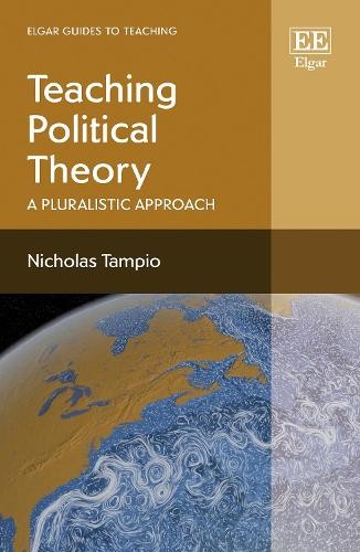 Teaching Political Theory – A Pluralistic Approach Tampio Hardback Edward Elgar