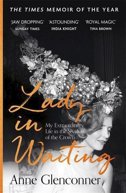 Thumbnail - Lady In Waiting - Anne Glenconner - 9781529359107 - 9781529359107