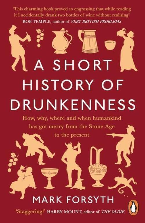 Thumbnail - A Short History Of Drunkenness | Mark Forsyth | Taschenbuch | 243 S. |
