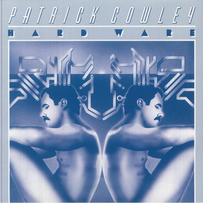 COWLEY, Patrick - Hard Ware - Vinyl (gatefold 2xLP)