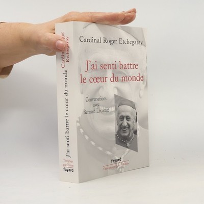 J'ai senti battre le cœur du monde: Conversations avec Bernard Lecomte