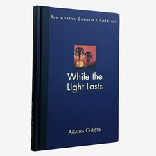 Agatha Christie While The Light Lasts Hardback The Agatha Christie Collection
