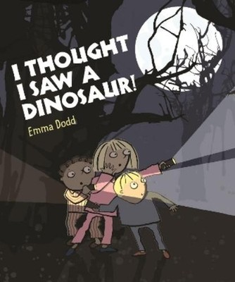 Emma Dodd I Thought I Saw a Dinosaur (Taschenbuch) Emma Dodd Series