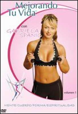 Gabriela Spanic: Mejorando Tu Vida Con Gabriela Spanic, Vol. 1: New