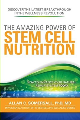Somersall PhD - Amazing Power of STEM CELL NUTRITION  How to Enhance Y - X555z