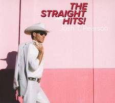 Cd JOSH T. PEARSON - THE STRAIGHT HITS nuovo sigillato digipack