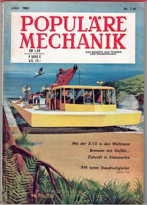 POPULÄRE MECHANIK  Juli 1960 Nr.  7/60 Das Neueste aus Technik und Wissenschaft