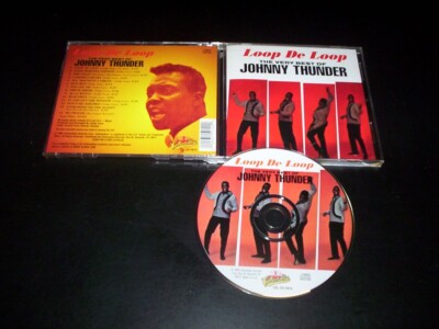 Johnny Thunder   Loop de Loop - The Very Best Of Johnny Thunder CD 	Collectables