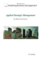 P. Leerberg | Applied Strategic Management For Business Executives | Taschenbuch