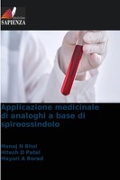 Applicazione Medicinale Di Analoghi A Base Di Spiroossindolo Bhoi (U. A.) Buch