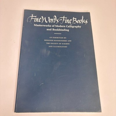 Fine Words Fine Books Exhibition by Society of Scribes and Illuminators