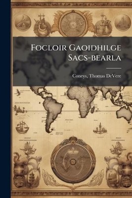 Thomas Devere] [Coneys Focloir Gaoidhilge Sacs-bearla (Paperback) (UK IMPORT)