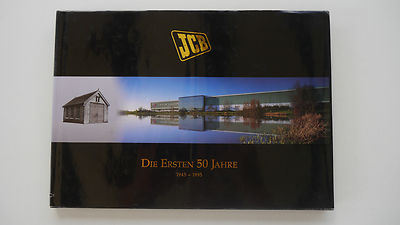 JCB Die Ersten 50 Jahre 1945-1995 - John Mitchell - Bagger / Radlader...