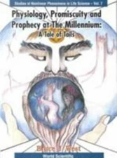 PHYSIOLOGY, PROMISCUITY AND PROPHECY AT THE MILLENNIUM: A TALE OF TAILS, West, B