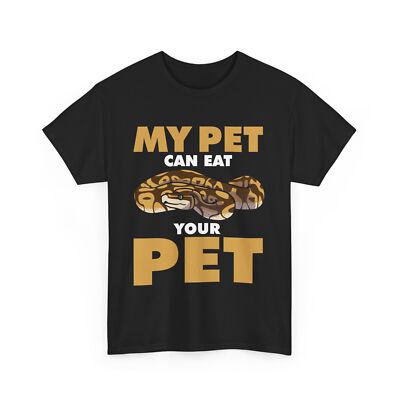 Reptile Snakes Lover  Snake Pet T-Shirt  My Pet Can Eat Your Pe