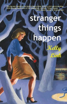 Stranger Things Happen | Stories | Kelly Link | Taschenbuch | Englisch | 2001
