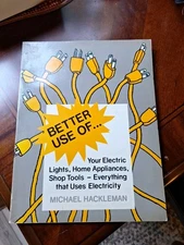 Better use of your electric lights, home appliances, shop tools: Everything...