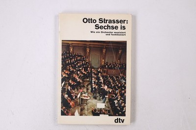 39130 Otto Strasser SECHSE IS wie e. Orchester musiziert u. funktioniert
