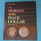 The Morgan and Peace Dollar Textbook Wayne Miller Hardcover w/DJ Illustrated