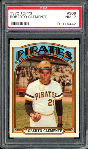 1972 Topps #309 Roberto Clemente HOF Pittsburgh Pirates PSA 7 NM