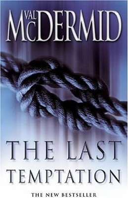The Last Temptation. - Val McDermid