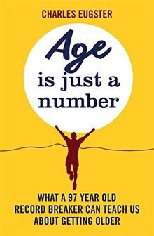 Age is Just a Number: What a 97 year old record breaker ... | Buch | Zustand gut