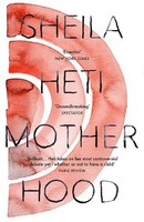 Sheila Heti / Motherhood / 9780099592846