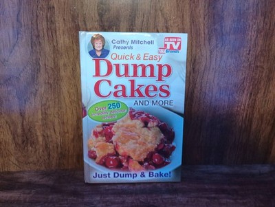 Quick & Easy Dump Cakes HC 2013 Cathy Mitchell Telebrands Illustrated Cookbook R