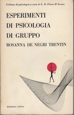 Esperimenti di psicologia di gruppo. Presentazione di G.B. Flores D'Arcais.
