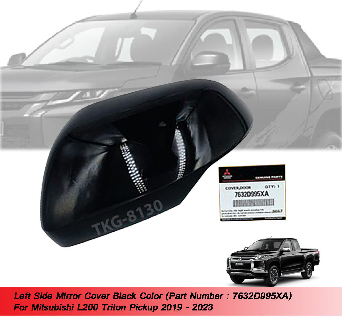 LH Mirror Cover Black 7632D995XA For Mitsubishi L200 Triton LH Mirror Cover Black 7632D995XA For Mitsubishi L200 Triton