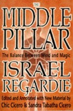 The Middle Pillar: The Balance Between Mind and Magic by